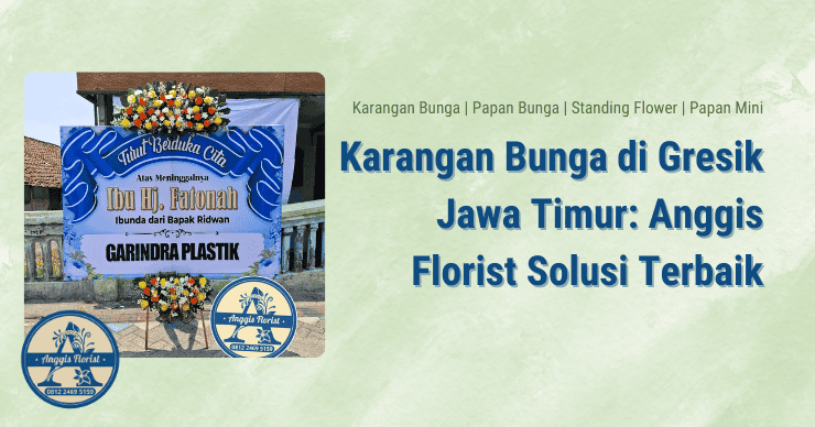 Karangan Bunga di Gresik Jawa Timur