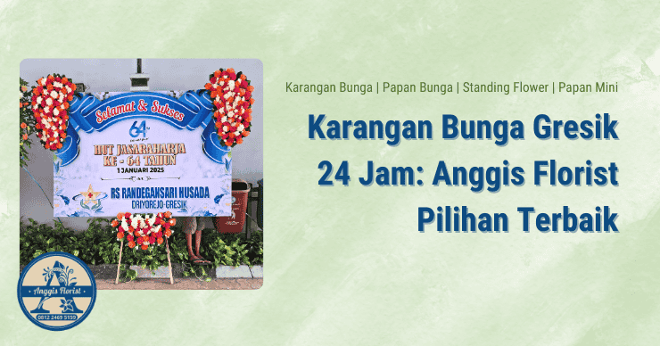 karangan bunga gresik 24 jam