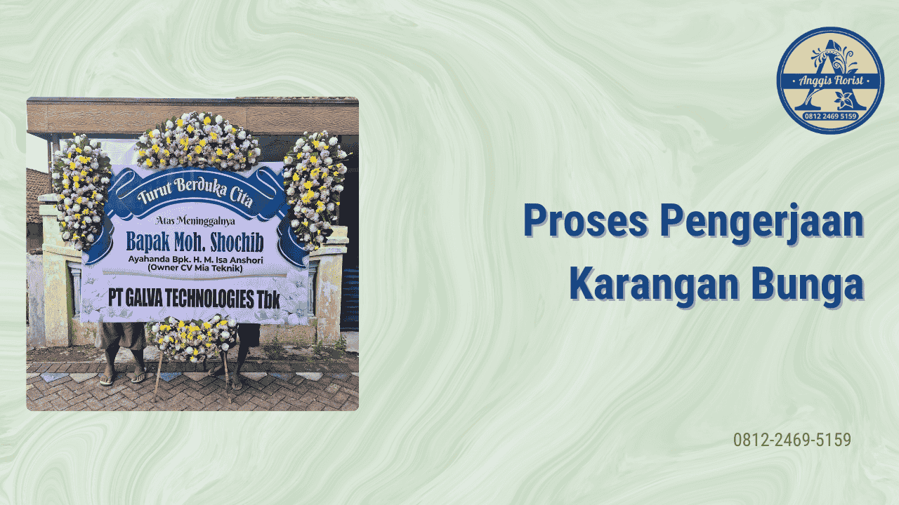 Proses Pengerjaan Karangan Bunga