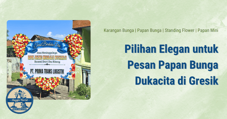 Pesan Papan Bunga Dukacita di Gresik