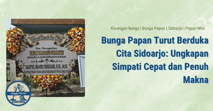 Bunga Papan Turut Berduka Cita Sidoarjo