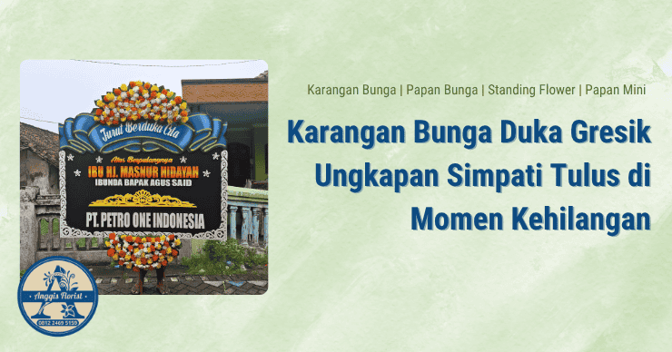Karangan Bunga Duka Gresik