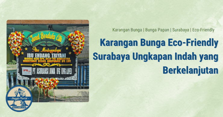 Karangan Bunga Eco-Friendly Surabaya