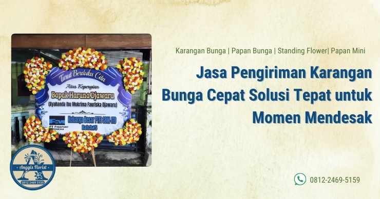 Jasa Pengiriman Karangan Bunga Cepat Solusi Tepat untuk Momen Mendesak
