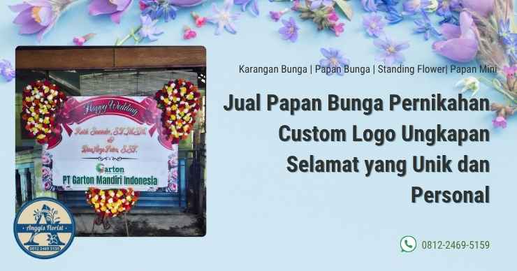 Jual Papan Bunga Pernikahan Custom Logo Ungkapan Selamat yang Unik dan Personal