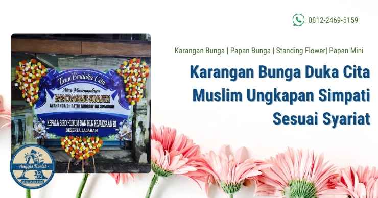 Karangan Bunga Duka Cita Muslim Ungkapan Simpati Sesuai Syariat