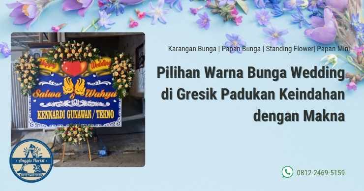 Pilihan Warna Bunga Wedding di Gresik Padukan Keindahan dengan Makna