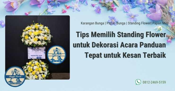 Tips Memilih Standing Flower untuk Dekorasi Acara Panduan Tepat untuk Kesan Terbaik