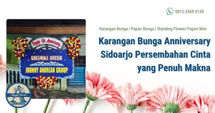 Karangan Bunga Anniversary Sidoarjo Persembahan Cinta yang Penuh Makna