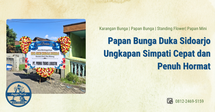 Papan Bunga Duka Sidoarjo Ungkapan Simpati Cepat dan Penuh Hormat