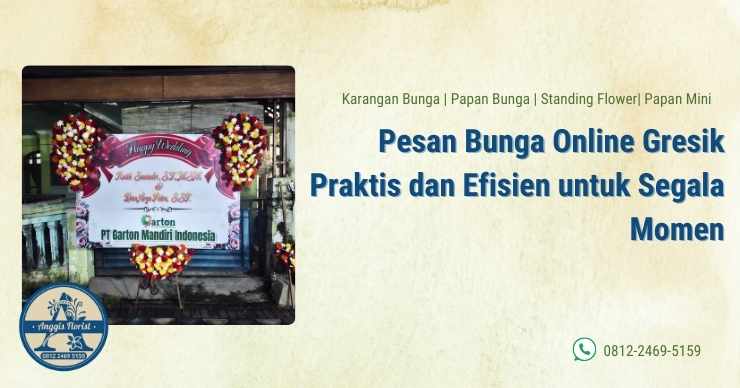Pesan Bunga Online Gresik Praktis dan Efisien untuk Segala Momen