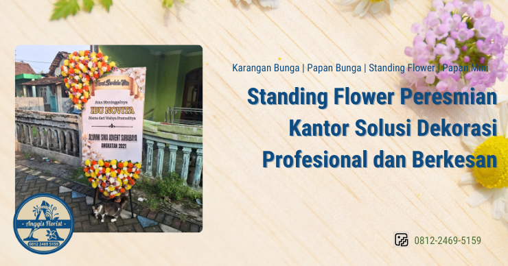 Standing Flower Peresmian Kantor Solusi Dekorasi Profesional dan Berkesan
