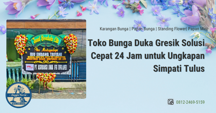 Toko Bunga Duka Gresik Solusi Cepat 24 Jam untuk Ungkapan Simpati Tulus