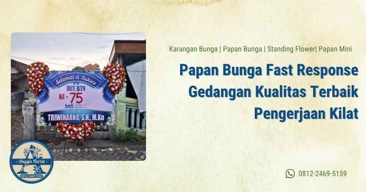 Papan Bunga Fast Response Gedangan Kualitas Terbaik Pengerjaan Kilat