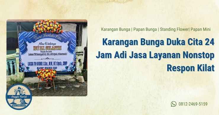 Karangan Bunga Duka Cita 24 Jam Adi Jasa Layanan Nonstop Respon Kilat