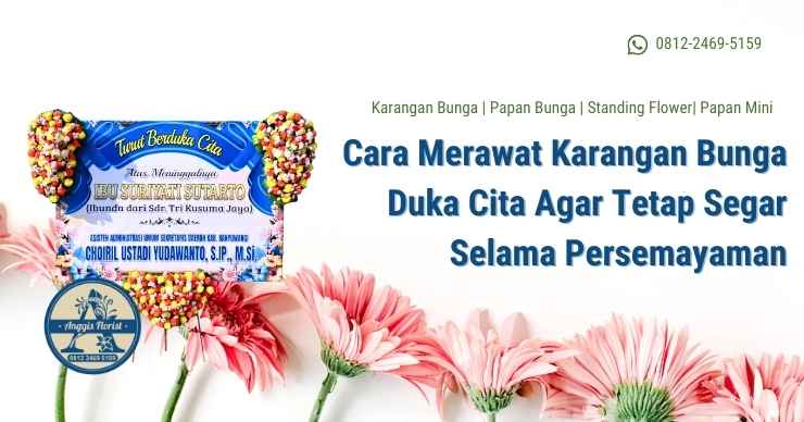 Cara Merawat Karangan Bunga Duka Cita Agar Tetap Segar Selama Persemayaman