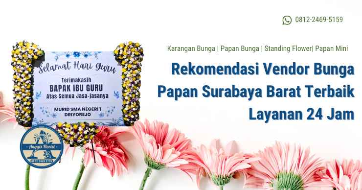 Rekomendasi Vendor Bunga Papan Surabaya Barat Terbaik Layanan 24 Jam