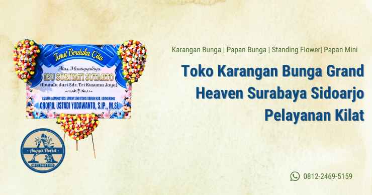 Toko Karangan Bunga Grand Heaven Surabaya Sidoarjo Pelayanan Kilat