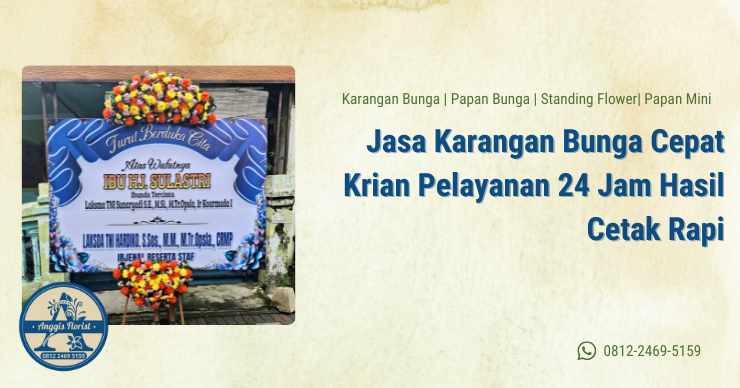 Jasa Karangan Bunga Cepat Krian Pelayanan 24 Jam Hasil Cetak Rapi