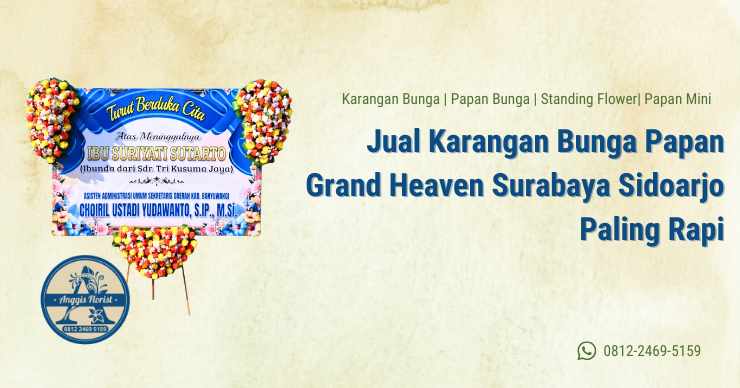 Jual Karangan Bunga Papan Grand Heaven Surabaya Sidoarjo Paling Rapi