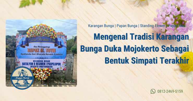Mengenal Tradisi Karangan Bunga Duka Mojokerto Sebagai Bentuk Simpati Terakhir