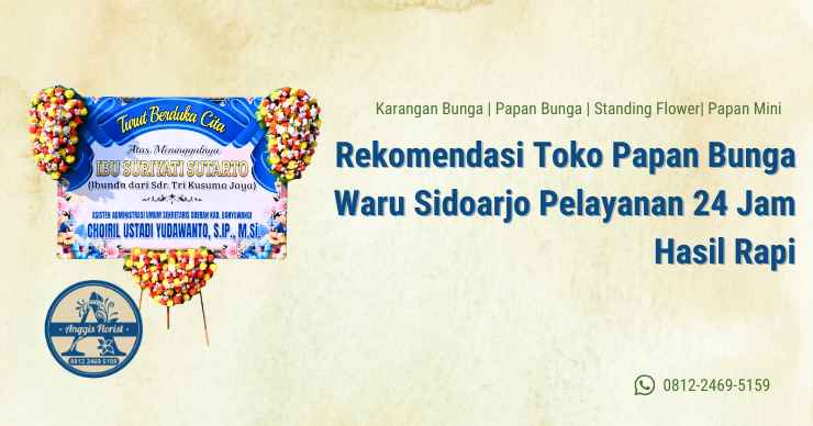 Rekomendasi Toko Papan Bunga Waru Sidoarjo Pelayanan 24 Jam Hasil Rapi