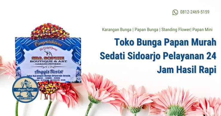 Toko Bunga Papan Murah Sedati Sidoarjo Pelayanan 24 Jam Hasil Rapi