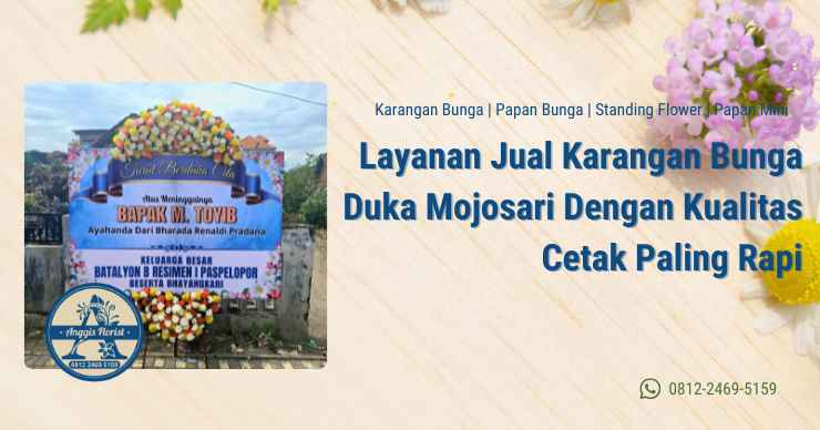 Layanan Jual Karangan Bunga Duka Mojosari Dengan Kualitas Cetak Paling Rapi