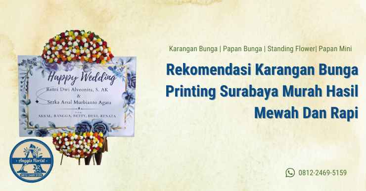Rekomendasi Karangan Bunga Printing Surabaya Murah Hasil Mewah Dan Rapi