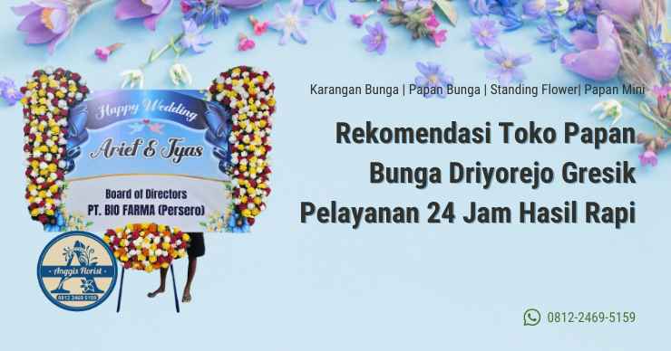 Rekomendasi Toko Papan Bunga Driyorejo Gresik Pelayanan 24 Jam Hasil Rapi
