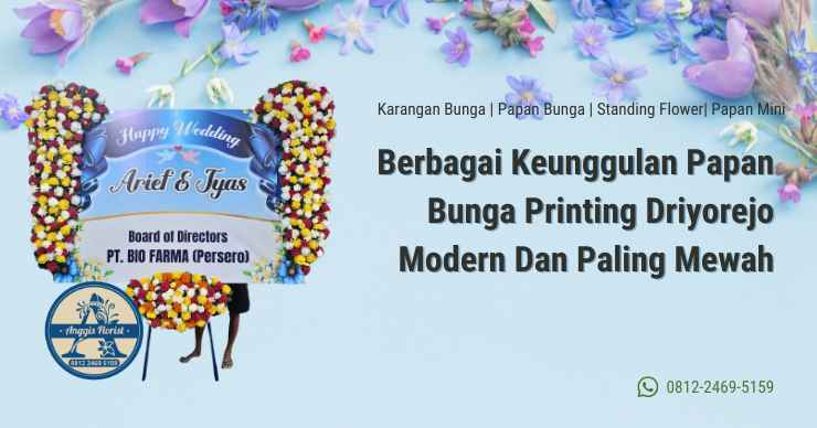 Berbagai Keunggulan Papan Bunga Printing Driyorejo Modern Dan Paling Mewah