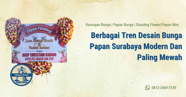 Berbagai Tren Desain Bunga Papan Surabaya Modern Dan Paling Mewah