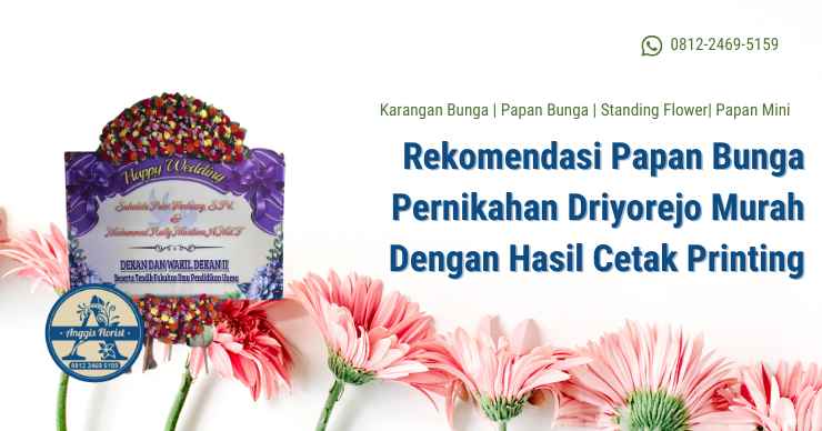 Rekomendasi Papan Bunga Pernikahan Driyorejo Murah Dengan Hasil Cetak Printing