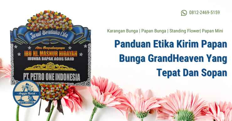 Panduan Etika Kirim Papan Bunga GrandHeaven Yang Tepat Dan Sopan
