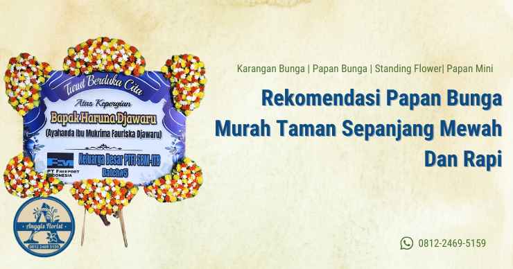 Rekomendasi Papan Bunga Murah Taman Sepanjang Mewah Dan Rapi