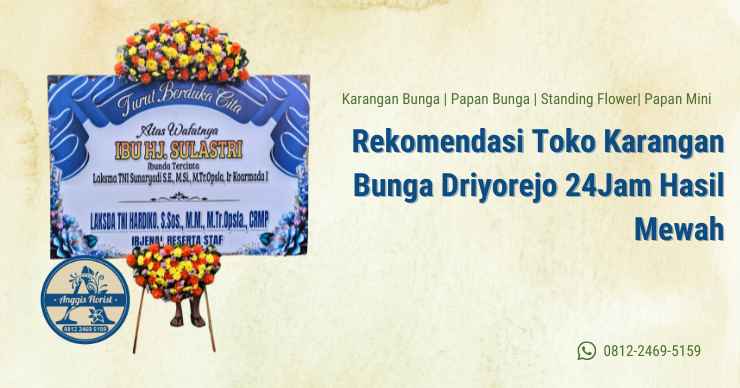 Rekomendasi Toko Karangan Bunga Driyorejo 24Jam Hasil Mewah